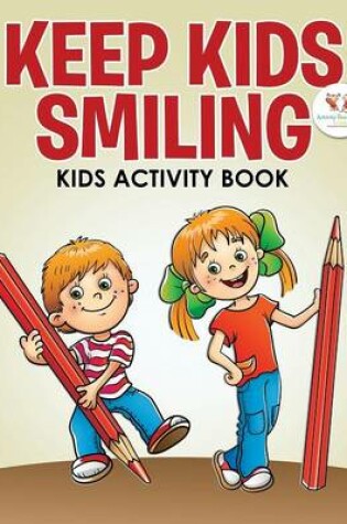 Cover of Keep Kids Smiling Kids Activity Book