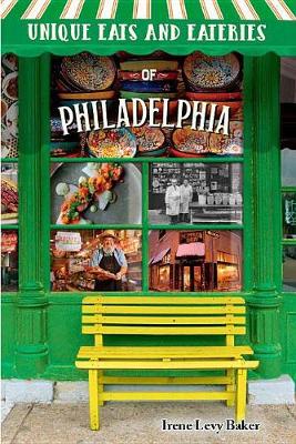 Cover of Unique Eats and Eateries of Philadelphia