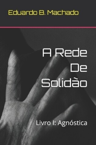 Cover of A Rede De Solidão