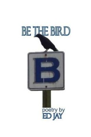 Cover of Be the Bird