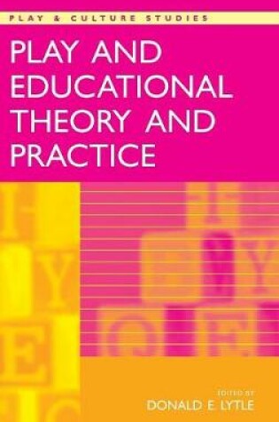 Cover of Play and Educational Theory and Practice