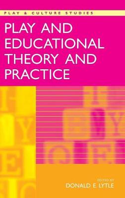 Cover of Play and Educational Theory and Practice