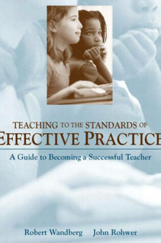 Cover of Teaching to the Standards of Effective Practice