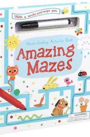 Cover of Never-Ending Activity Book: Amazing Mazes
