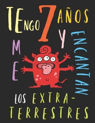 Book cover for Tengo 7 años y me encantan los extraterrestres