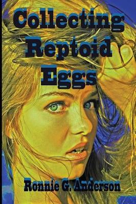 Book cover for Collecting Reptoid Eggs