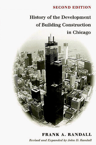 Cover of The History of Development of Building Construction in Chicago