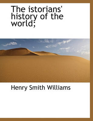 Book cover for The Istorians' History of the World;