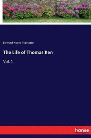 Cover of The Life of Thomas Ken