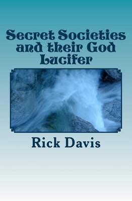 Book cover for Secret Societies and Their God Lucifer