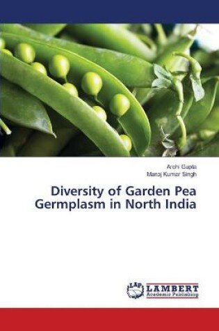 Cover of Diversity of Garden Pea Germplasm in North India