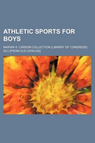 Cover of Athletic Sports for Boys