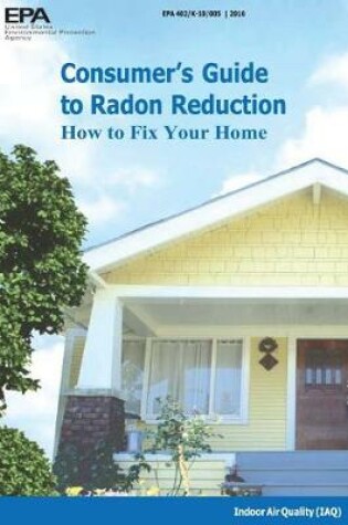 Cover of Consumer's Guide to Radon Reduction