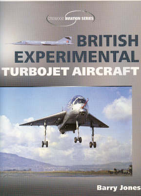 Book cover for British Experimental Turbojet Aircraft