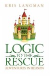 Book cover for Logic to the Rescue