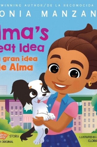 Cover of Alma's Great Idea / La Gran Idea de Alma (Alma's Way Hardcover Storybook) (Bilingual)