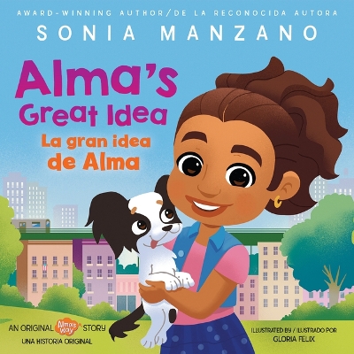 Book cover for Alma's Great Idea / La Gran Idea de Alma (Alma's Way Hardcover Storybook) (Bilingual)