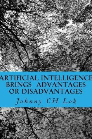 Cover of Artificial Intelligence Brings Advantages or Disadvantages