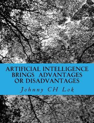 Book cover for Artificial Intelligence Brings Advantages or Disadvantages