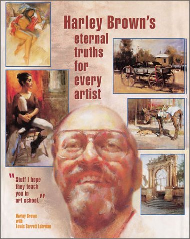 Book cover for Harley Brown's Eternal Truths for Every Artist