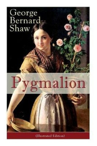 Cover of Pygmalion (Illustrated Edition)