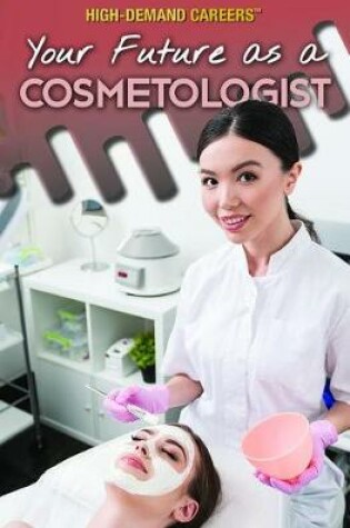 Cover of Your Future as a Cosmetologist