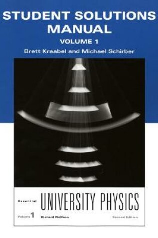 Cover of Student Solutions Manual for Essential University Physics, Volume 1