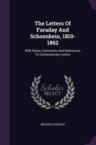 Cover of The Letters of Faraday and Schoenbein, 1810-1862