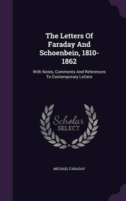 Book cover for The Letters of Faraday and Schoenbein, 1810-1862