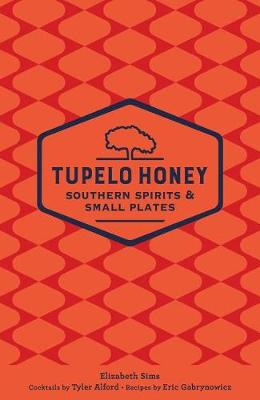 Book cover for Tupelo Honey Souther Spirits and Small Plates