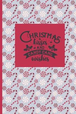 Book cover for Christmas Kisses and Candy Cane Wishes