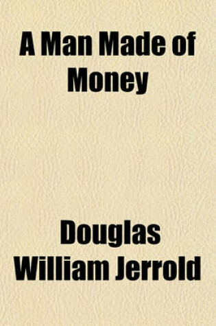 Cover of A Man Made of Money