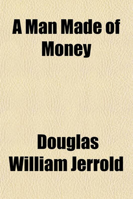 Book cover for A Man Made of Money