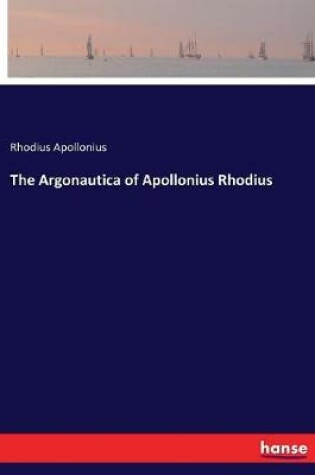 Cover of The Argonautica of Apollonius Rhodius