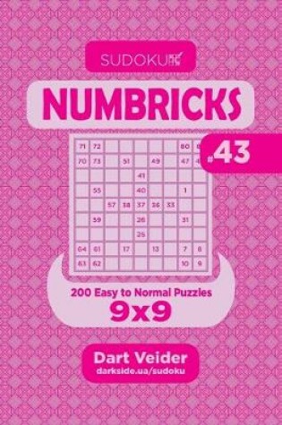 Cover of Sudoku Numbricks - 200 Easy to Normal Puzzles 9x9 (Volume 43)