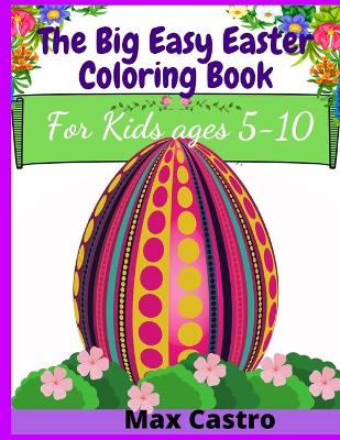 Book cover for The Big Easy Easter Coloring Book For Kids ages 5-10