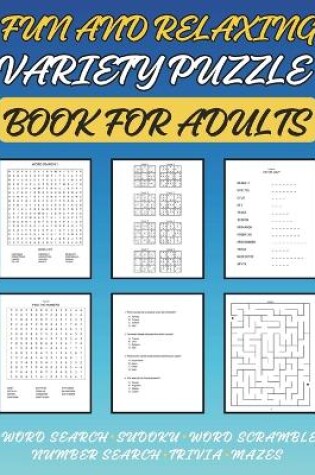 Cover of Fun and Relaxing Variety Puzzle Book for Adults