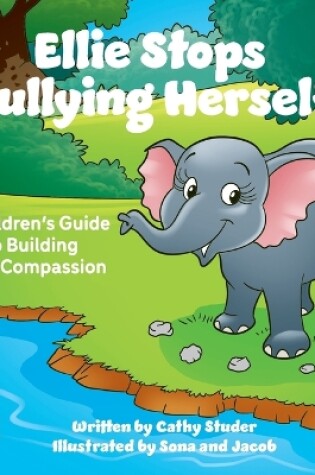 Cover of Ellie Stops Bullying Herself