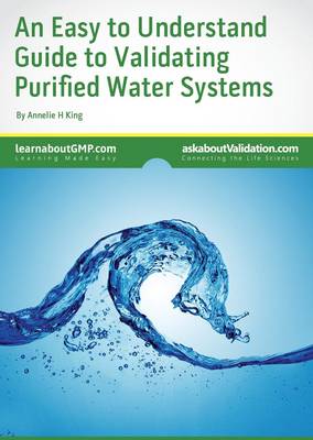Book cover for An Easy to Understand Guide to Validating Purified Water Systems