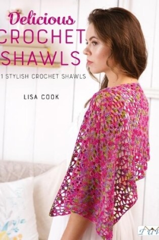 Cover of Delicious Crochet Shawls