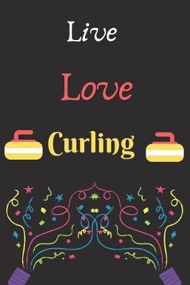 Book cover for Live Love Curling