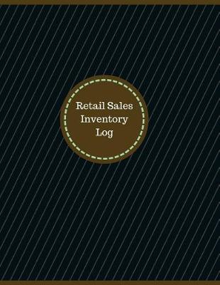 Book cover for Retail Sales Inventory Log (Logbook, Journal - 126 pages, 8.5 x 11 inches)