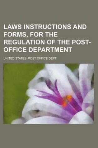 Cover of Laws Instructions and Forms, for the Regulation of the Post-Office Department