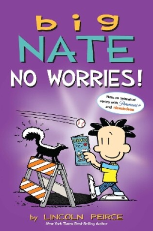 Cover of Big Nate: No Worries!