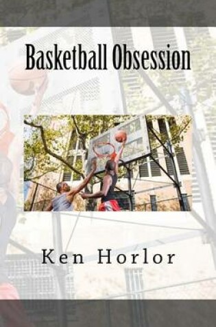 Cover of Basketball Obsession