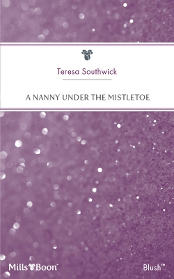 Book cover for A Nanny Under The Mistletoe
