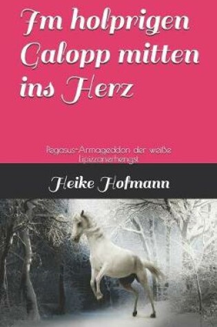 Cover of Im holprigen Galopp mitten ins Herz