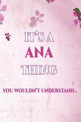 Book cover for It's A ANA Thing You Wouldn't Understand