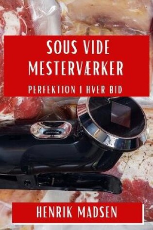 Cover of Sous Vide Mesterværker