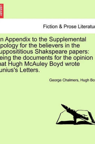 Cover of An Appendix to the Supplemental Apology for the Believers in the Supposititious Shakspeare Papers